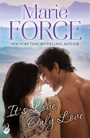 Force, M: It's Love, Only Love: Green Mountain Book 5 de Marie (Author) Force