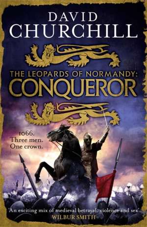 Conqueror (Leopards of Normandy 3) de David Churchill