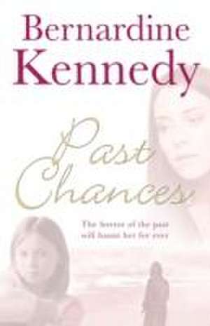 Past Chances de Bernardine Kennedy