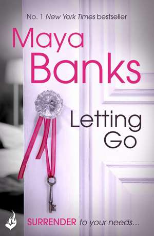 Letting Go: Surrender Trilogy Book 1 de Maya Banks