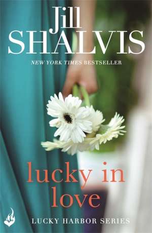 Lucky In Love de Jill (Author) Shalvis