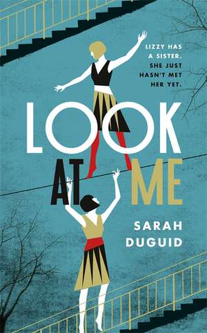 Look at Me de Sarah Duguid