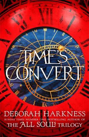 Time's Convert: All Souls Book 04 de Deborah Harkness