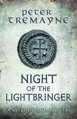 Night of the Lightbringer (Sister Fidelma Mysteries Book 28) de Peter Tremayne