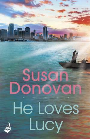 He Loves Lucy de Susan Donovan