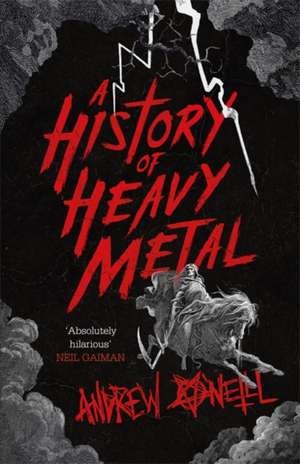 A History of Heavy Metal de Andrew O'Neill