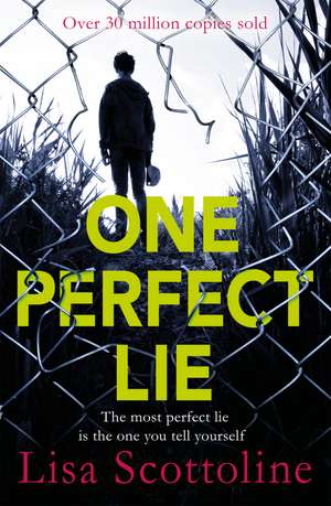 One Perfect Lie de Lisa Scottoline