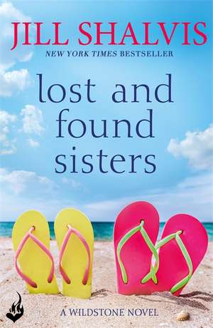 Shalvis, J: Lost and Found Sisters de Jill (Author) Shalvis