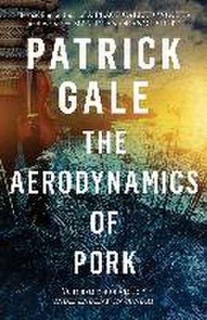 The Aerodynamics of Pork de Patrick Gale