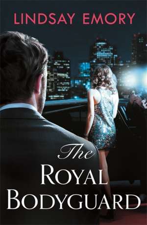 The Royal Bodyguard de Lindsay Emory