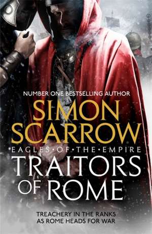 Traitors of Rome (Eagles of the Empire 18) de Simon Scarrow