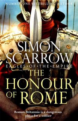 The Honour of Rome de Simon Scarrow