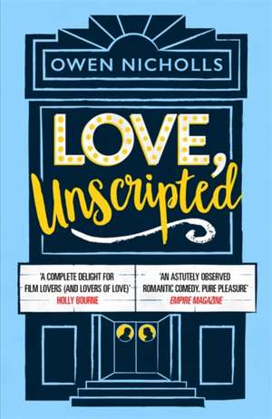 Love, Unscripted de Owen Nicholls