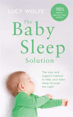 The Baby Sleep Solution de Lucy Wolfe