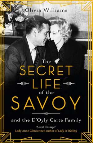 The Secret Life of the Savoy de Olivia Williams