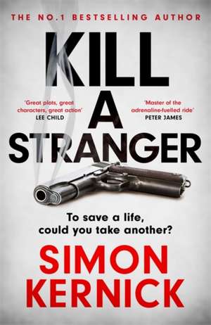 Kill A Stranger de Simon Kernick