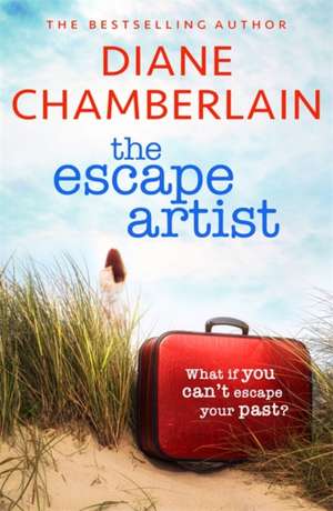 The Escape Artist: An utterly gripping suspense novel from the bestselling author de Diane Chamberlain