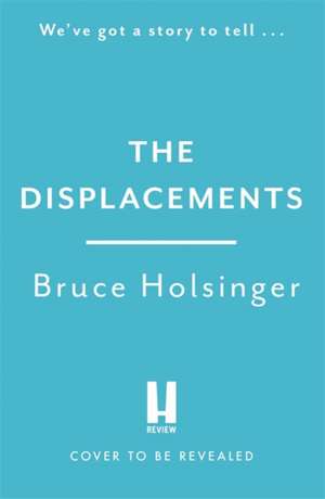 The Displacements de Bruce Holsinger
