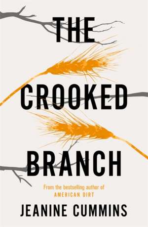 The Crooked Branch de Jeanine Cummins