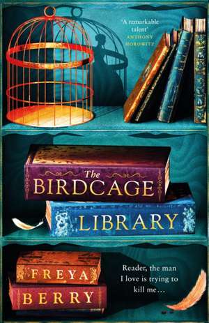 The Birdcage Library de Freya Berry