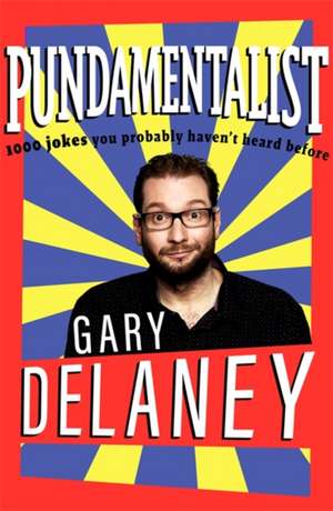 Pundamentalist de Gary Delaney