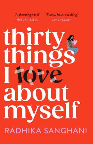 Thirty Things I Love About Myself de Radhika Sanghani