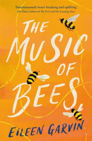 The Music of Bees de Eileen Garvin