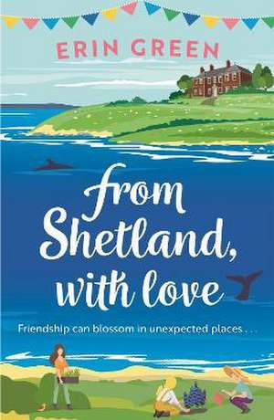 From Shetland, with Love de Erin Green