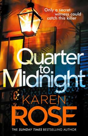 Quarter to Midnight de Karen Rose