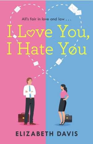 I Love You, I Hate You de Elizabeth Davis