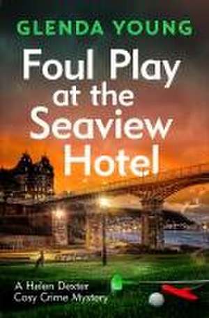 Foul Play at the Seaview Hotel de Glenda Young