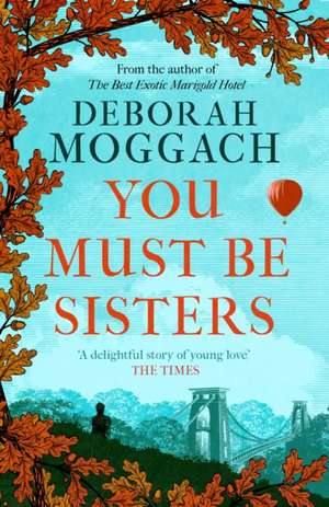 You Must Be Sisters de Deborah Moggach