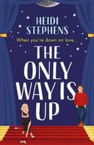 The Only Way Is Up de Heidi Stephens