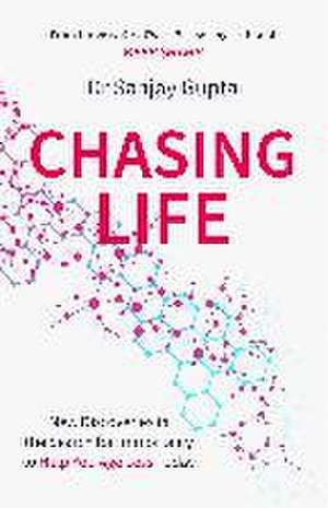 Chasing Life de Sanjay Gupta