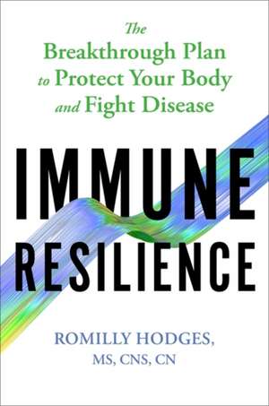 Immune Resilience de Romilly Hodges