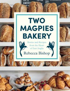 Two Magpies Bakery de Rebecca Bishop