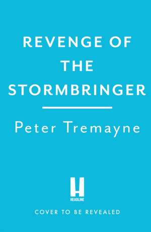 Revenge of the Stormbringer de Peter Tremayne