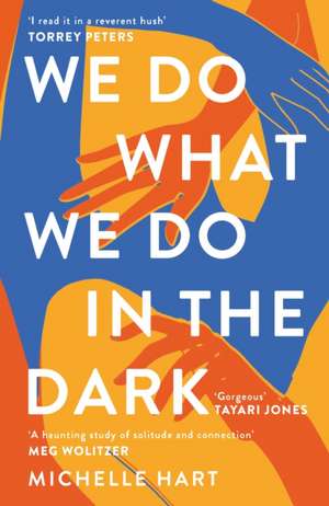 We Do What We Do in the Dark de Michelle Hart