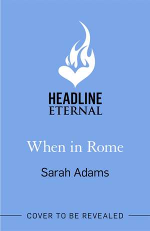 When in Rome de Sarah Adams