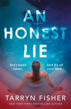 An Honest Lie de Tarryn Fisher