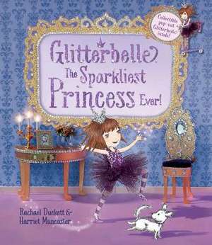 Glitterbelle the Sparkliest Princess Ever de Rachael Duckett