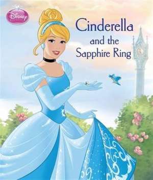 Disney Princess Cinderella and the Sapphire Ring