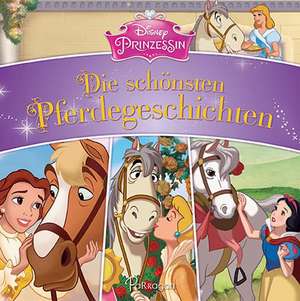 Disney Prinzessin - Die schönsten Pferdegeschichten