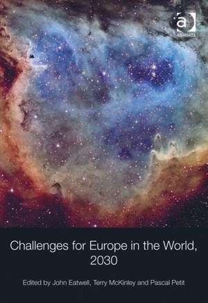 Challenges for Europe in the World, 2030 de John Eatwell