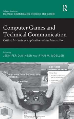 Computer Games and Technical Communication: Critical Methods and Applications at the Intersection de Jennifer deWinter