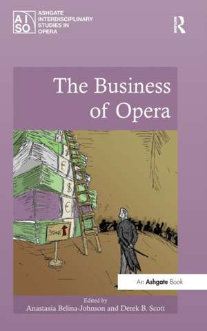 The Business of Opera de Anastasia Belina-Johnson