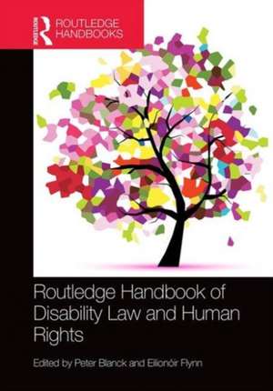 Routledge Handbook of Disability Law and Human Rights de Peter Blanck