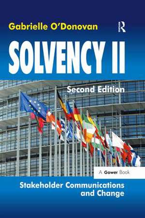 Solvency II: Stakeholder Communications and Change de Gabrielle O'Donovan