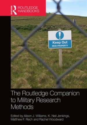 The Routledge Companion to Military Research Methods de Alison J. Williams