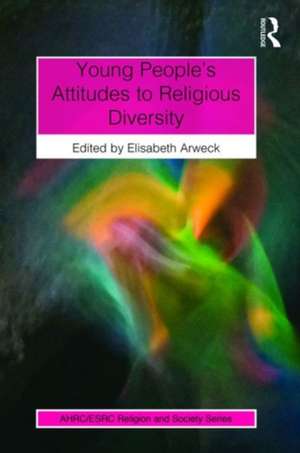 Young People’s Attitudes to Religious Diversity de Elisabeth Arweck